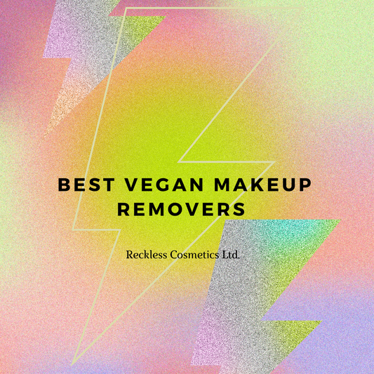 Best Vegan Makeup Removers