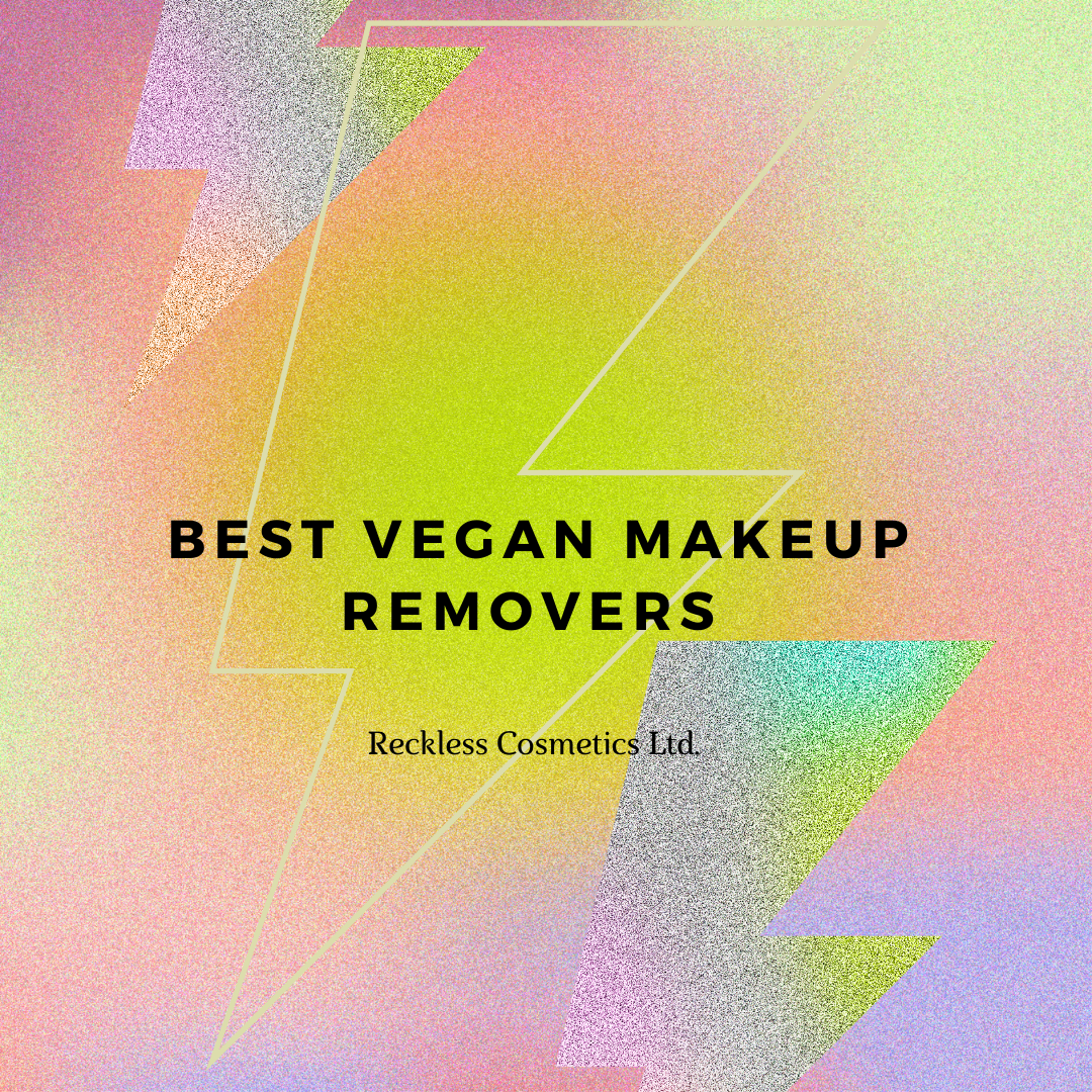 Best Vegan Makeup Removers